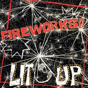 Lit Up! by Fireworks (Nyc-Texas)