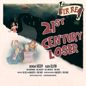 21st Century Loser by Sir Reg
