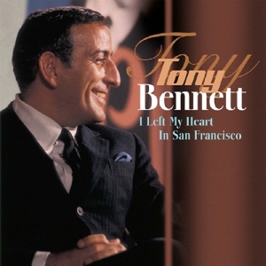 I Left My Heart In San Francisco by Bennett, Tony