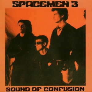 Sound of Confusion by Spacemen 3