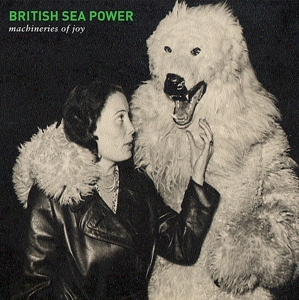 Machineries of Joy by British Sea Power