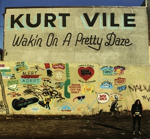 Wakin On a Pretty Daze by Kurt Vile
