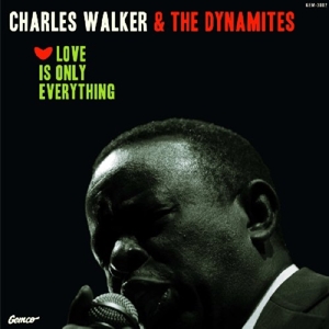 Love is Only Everything by Walker, Charles & ...