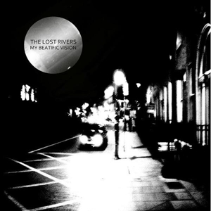 My Beatific Vision by Lost Rivers, the