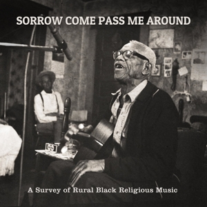 Sorrow Come Pass Me Around by V/A