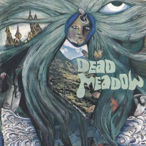 Dead Meadow by Dead Meadow