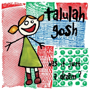 Was It Just a Dream by Talula Gosh
