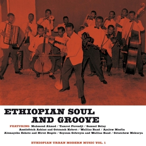 Ethiopian Urban Modern Music Vol.1: Ethiopian Soul and Groove