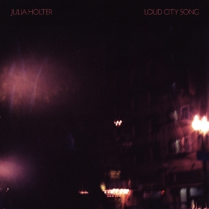 Loud City Song by Holter, Julia