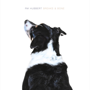 Breaks & Bone by Hubbert, Rm