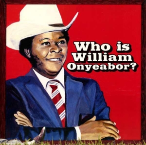 World Psychedelic Classics 5 by Onyeabor, William