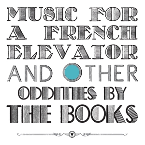 Music For a French Elevator and by Books