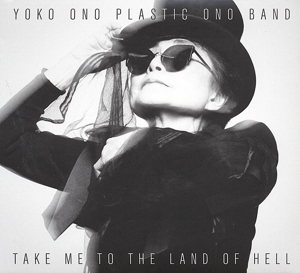 Take Me To the Land of Hell by Ono, Yoko & Plasti...