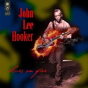 Blues On Fire by Hooker, John Lee & Hoo...