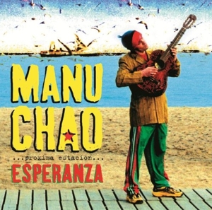 Proxima Estacion: Esperenza by Chao, Manu