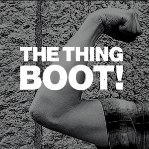 Boot! by Thing, the