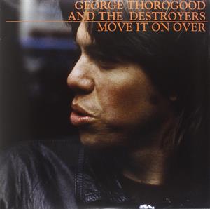 Move It On Over by George Thorogood &...