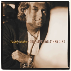 Your Love and Other Lies by Miller, Buddy