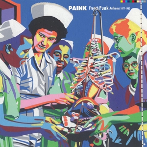 Paink - French Punk Anthems 1977-82 by V/A