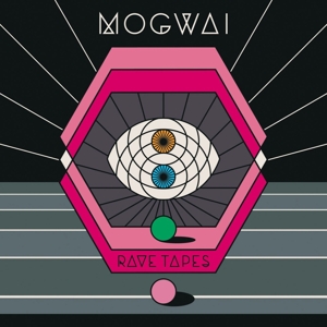 Rave Tapes by Mogwai