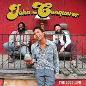 Good Life by John the Conqueror