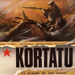 El Estado De Las Cosas by Kortatu