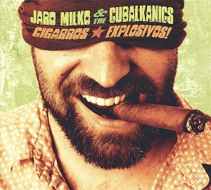 Cigarros Explosivos! by Milko, Jaro & the ...
