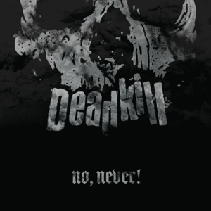 No, Never! by Deadkill