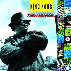 Trouble Again by King Kong