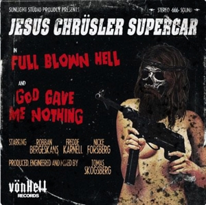 Full Blown Hell by Jesus Chrusler Supercar
