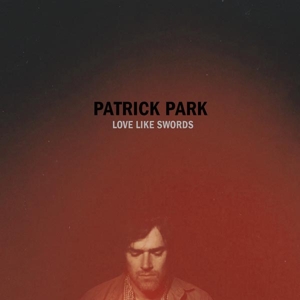 Love Like Swords by Park, Patrick