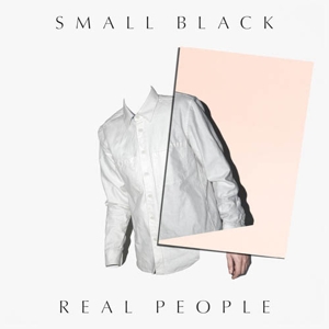 Real People by Small Black