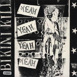 Yeah Yeah Yeah Yeah by Bikini Kill