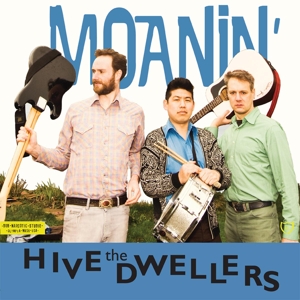 Moanin' by Hive Dwellers