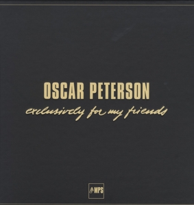 Oscar Peterson: Exclusively For My Friends by Oscar Peterson