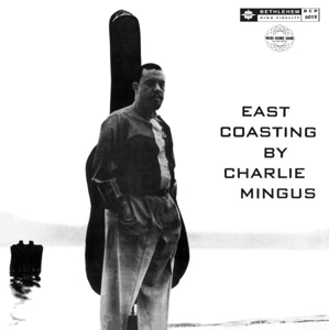 East Coasting by Mingus, Charles