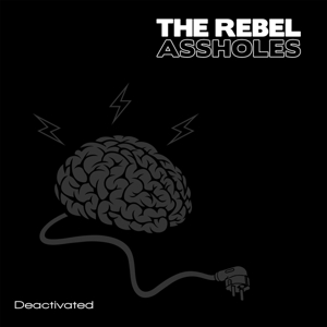 Deactivated by Rebel Assholes