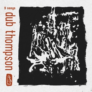 9 Songs (Translucent Black) by Dub Thompson