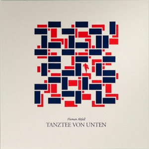 Tanztee von Unten by Human Abfall