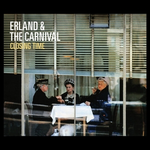 Closing Time by Erland & the Carnival