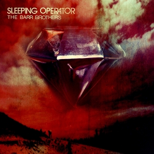 Sleeping Operator by Barr Brothers