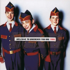 Welcome To Wherever You Are by Inxs
