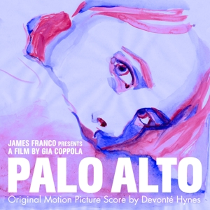 Palo Alto: Original Motion Picture Score by Hynes, Devonte