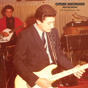 Live In Australia 1981 by Khorshid, Omar and His...