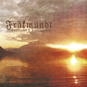Landlieder & Fromdlandler by Frakmundt
