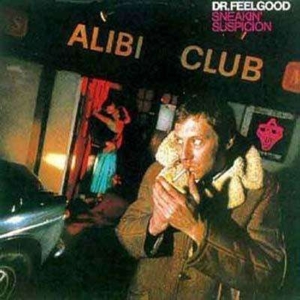 Sneakin' Suspicion by Dr. Feelgood