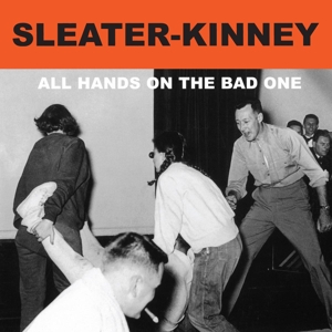 All Hands On the Bad One by Sleater-Kinney