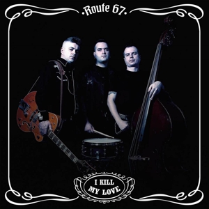 I Kill My Love by Route 67
