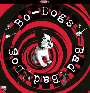 Bad Bad Dog by Bo- Dogs