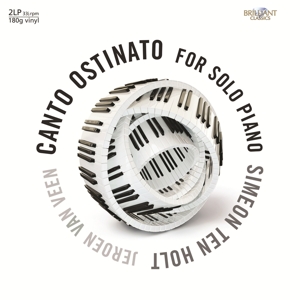 Ten Holt: Canto Ostinato For Solo Piano by Veen, Jeroen Van